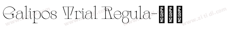 Galipos Trial Regula字体转换 Galipos Trial Regula字体转换
